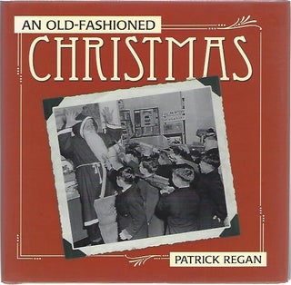 Item #84106 AN OLD-FASHIONED CHRISTMAS. Patrick Regan