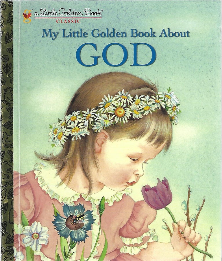 Item #84811 MY LITTLE GOLDEN BOOK ABOUT GOD. Jane Werner Watson.
