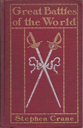 Item #84867 GREAT BATTLES OF THE WORLD. Stephen Crane