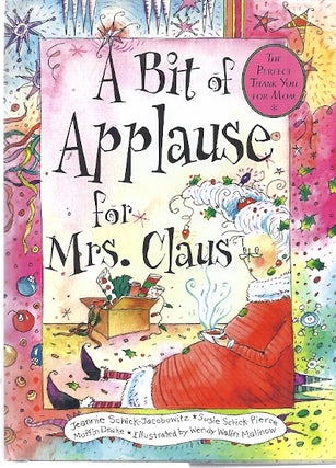 Item #8629 A BIT OF APPLAUSE FOR MRS. CLAUS. Jeannie Schick-Jacobowitz