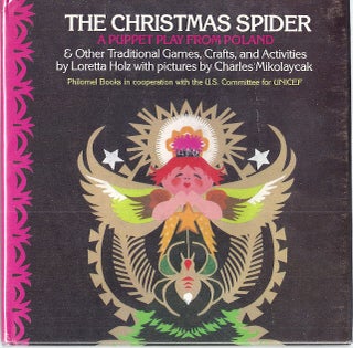 Item #86434 THE CHRISTMAS SPIDER: A PUPPET PLAY FROM POLAND. Loretta Holz