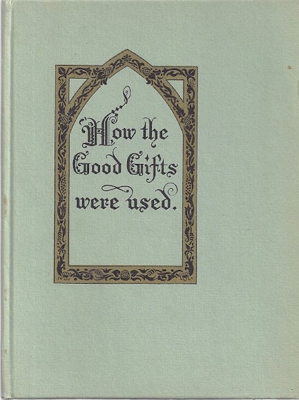 Item #87374 HOW THE GOOD GIFTS WERE USED. Howard Pyle.