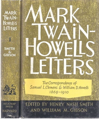 Item #89371 MARK TWAIN-HOWELLS LETTERS. Henry Nash Smith, William Gibson