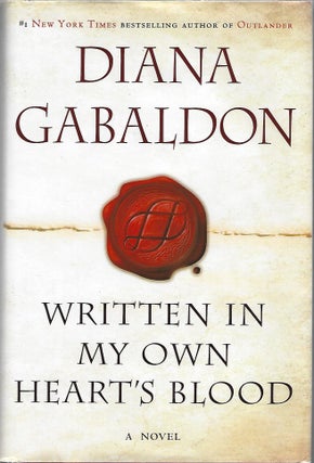WRITTEN IN MY OWN HEART'S BLOOD. Diana Gabaldon.