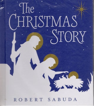 Item #90124 THE CHRISTMAS STORY. Robert Saburda