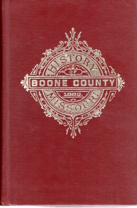 Item #91063 HISTORY OF BOONE COUNTY, MISSOURI. William F./Boone County Historical Society Switxler