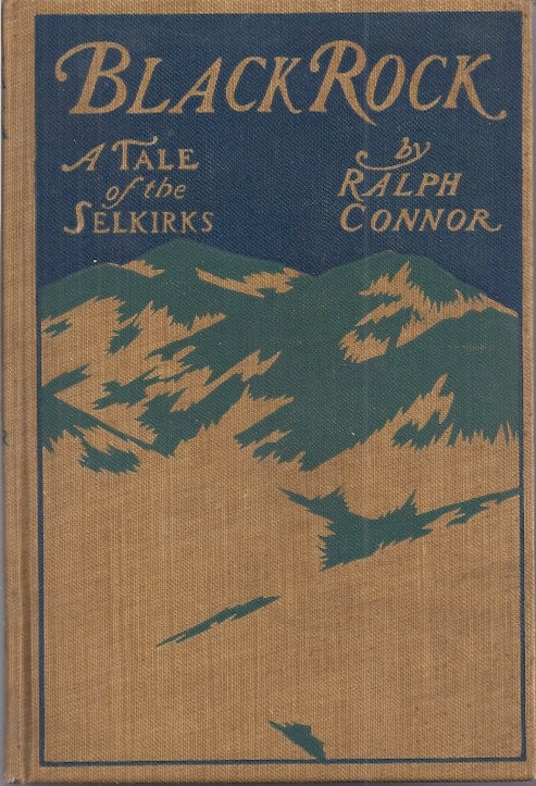 Item #91596 BLACK ROCK: A TALE OF THE SELKIRKS. Ralph Connor.