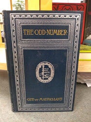 THE ODD NUMBER; THIRTEEN TALES. Guy de Maupassant.