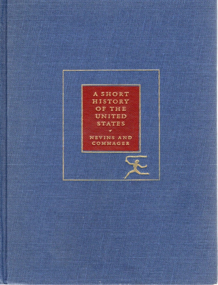 Item #92095 A SHORT HISTORY OF THE UNITED STATES. Allan Nevins, Henry Steele Commager.