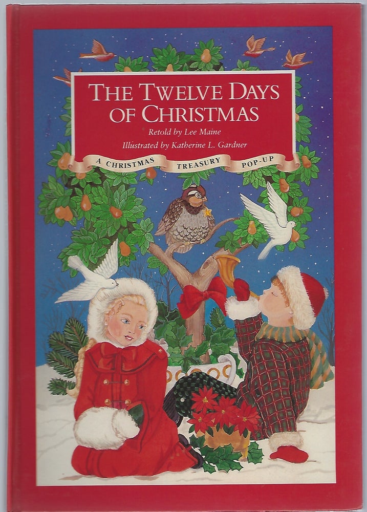 Item #92315 THE TWELVE DAYS OF CHRISTMAS (A Christmas Treasury Pop-Up). Lee Maine.
