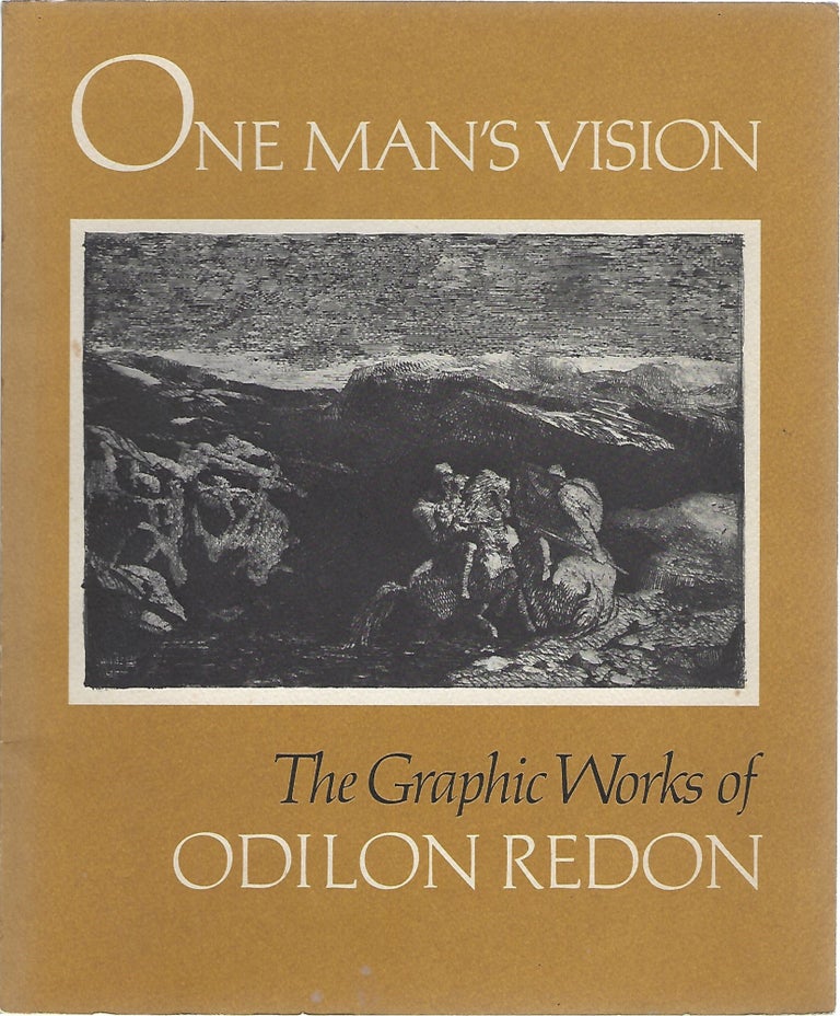 Item #92877 ONE MAN'S VISION; THE GRAPHIC WORKS OF ODILON REDON. Edwin Binney.