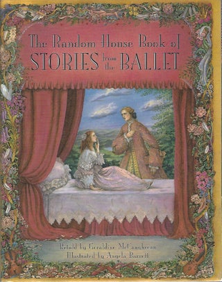Item #93982 THE RANDOM HOUSE BOOK OF STORIES FROM THE BALLET. Geraldine McCaughrean