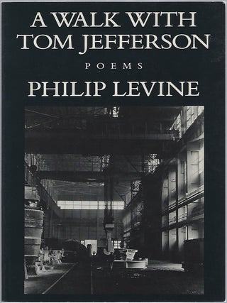 A WALK WITH TOM JEFFERSON. Philip Levine.