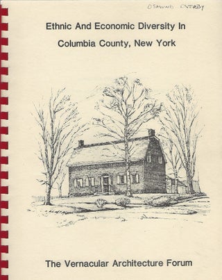 Item #95297 ETHNIC AND ECONOMIC DIVERSITY REFLECTED IN COLUMBIA COUNTY VERNACULAR ARCHITECTURE....