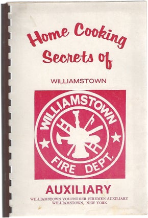 Item #95738 HOME COOKING SECRETS OF WILLIAMSTOWN. Williamstown Fire Dept