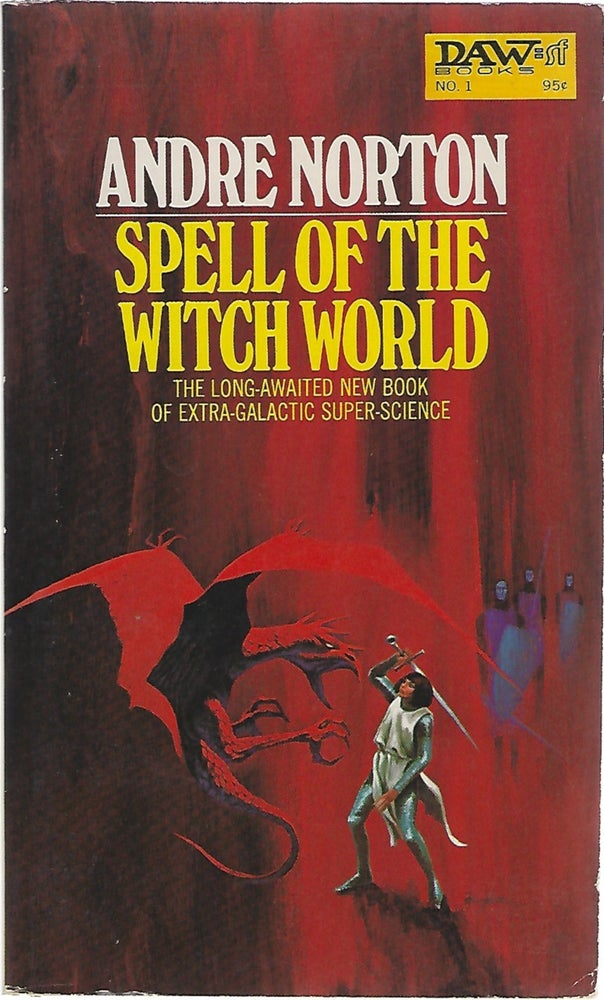 Item #95950 SPELL OF THE WITCH WORLD. Andre Norton.