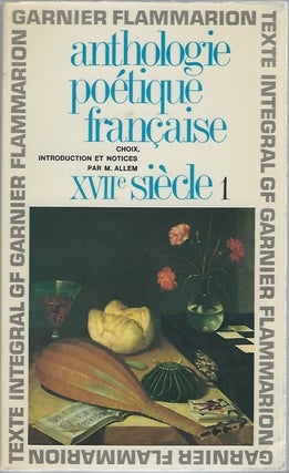 Item #96052 ANTHOLOGIE POETIQUE FRANCAISSE XVII SIECLE. Vol. I. Maurice Allem