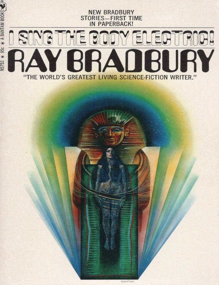 Item #96662 I SING THE BODY ELECTRIC. Ray Bradbury.