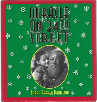 Item #96919 MIRACLE ON 34TH STREET. Sarah Parker Danielson