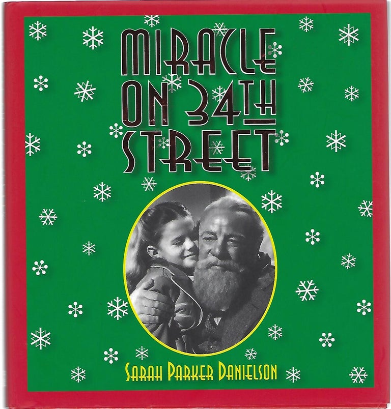 Item #96919 MIRACLE ON 34TH STREET. Sarah Parker Danielson.