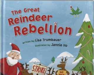 Item #97307 THE GREAT RAINDEER REBELLION. Lisa Trumbauer