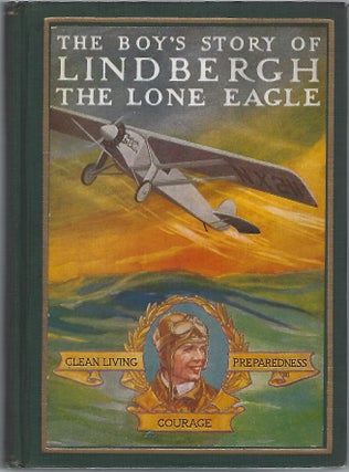 Item #97318 THE BOY'S STORY OF LINDBERGH; THE LONE EAGLE. Richard Beamish