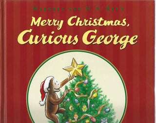Item #97360 MARGRET AND H.A. REY'S MERRY CHRISTMAS, CURIOUS GEORGE. Cathy Hapka