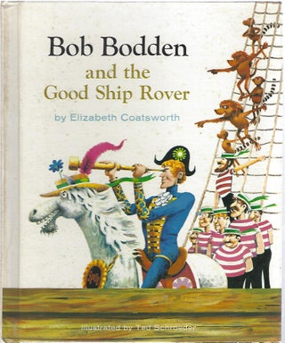 Item #98409 BOB BODDEN AND THE GOOD SHIP ROVER. Elizabeth Coatsworth