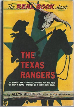 Item #98897 THE REAL BOOK ABOUT THE TEXAS RANGERS. Allyn Allen