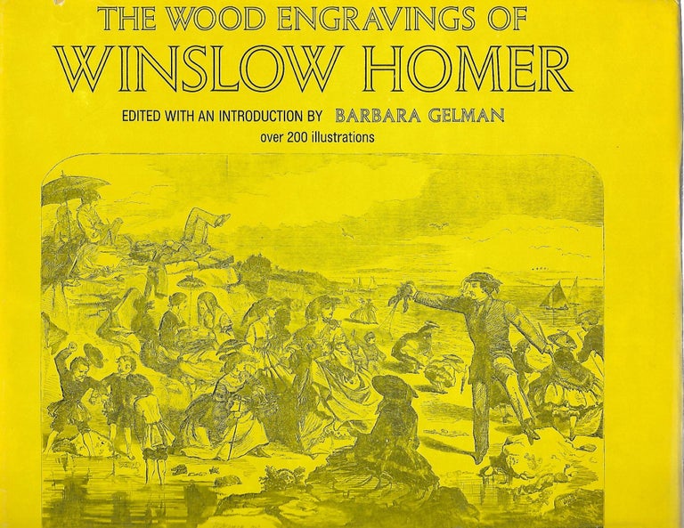 Item #99273 THE WOOD ENGRAVINGS OF WINSLOW HOMER. Barbara Gelman.