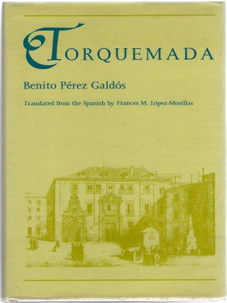 TORQUEMADA. Beniot Perez Galdos.
