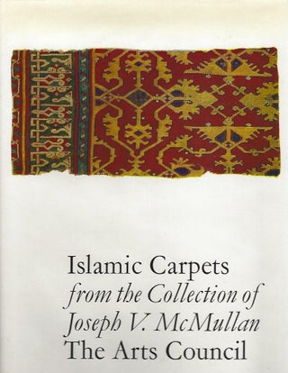 Item #99847 ISLAMIC CARPETS FROM THE JOSEPH V. MCMULLAN COLLECTION. David Sylvester, ed